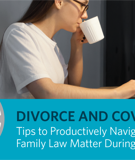 Discovery: Gathering Information for Divorces During COVID-19
